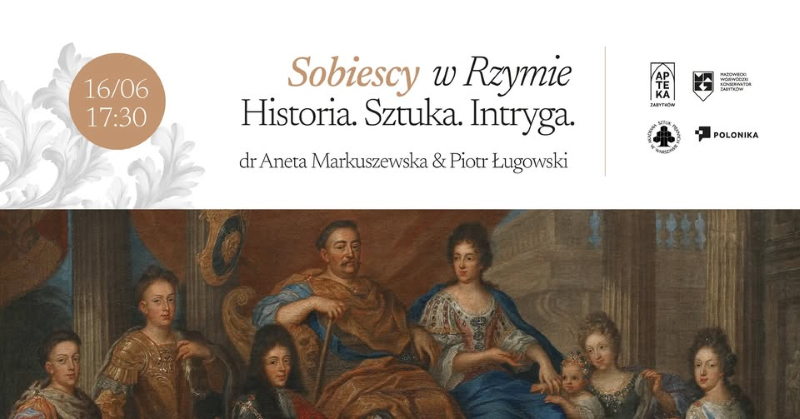 Sobiescy w Rzymie. Historia. Sztuka. Intryga
